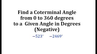 Find a Coterminal Angle from 0 to 360 degrees to a Given Angle in Degrees Negative [upl. by Rosario81]