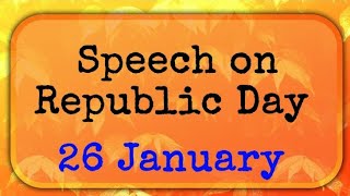 Republic day speech ine English 2024 ll Speech on Republic day in English 2024 [upl. by Haelahk756]