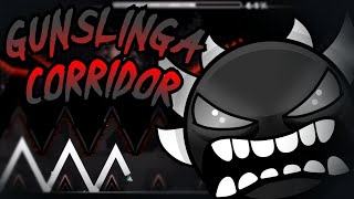 quotGunslinga Corridorquot 100 FORMER EXTREME DEMON by EvilPrisma  Geometry Dash [upl. by Temhem]