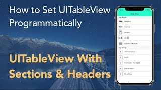 Custom Cell Headers Sections  How to Set UITableView Programmatically Swift 4 Xcode 9 [upl. by Susanna84]