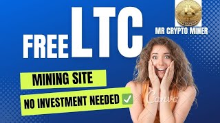 New LTC Mining site absolutely free ✅ No investment needed ✅❤️ [upl. by Reinald]