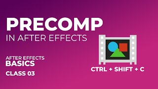 What Is PreCompose in Adobe After Effects  After Effects Tutorial For Beginners  Class 03 [upl. by Chuck904]