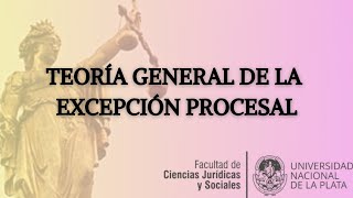 TEORÍA GENERAL DE LA EXCEPCIÓN PROCESAL [upl. by Aneet]