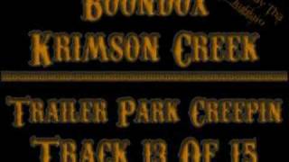 13 Boondox  Trailer Park Creepin Krimson Creek [upl. by Ynnal]