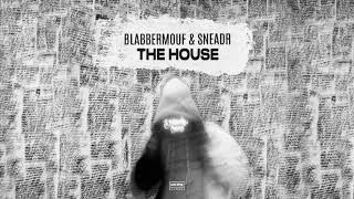 BlabberMouf  The House prodSneadr OFFICIAL AUDIO 2021 [upl. by Phillane]