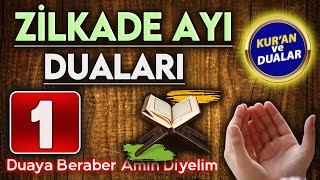 ZİLKADE AYI 1 GÜN DUASINI DİNLEYELİM Kuran ve Dualar [upl. by Kcirdes]