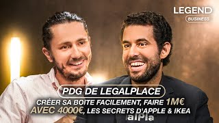 RACEM PDG DE LEGALPLACE CRÉER SA BOÎTE FACILEMENT FAIRE 1M€ AVEC 4000€ LES SECRETS DAPPLE amp IKEA [upl. by Desirae]