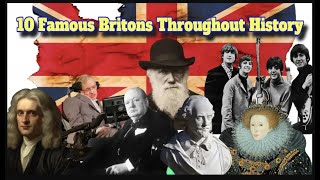 Top 10 Iconic Britons Who Made History [upl. by Pfosi]