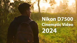 Nikon D7500 Cinematic Video [upl. by Reneta]