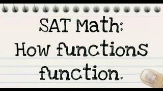 8 SAT Math Refresher How do Functions Function [upl. by Amhser213]