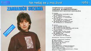 Jasar Ahmedovski  Ne mesaj se u moj zivot  Audio 1989 [upl. by Gautea]