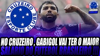 VALORES NÃO ASSUSTAM MAIS  CRUZEIRO DOBRA O SALÁRIO DE GABIGOL [upl. by Syman94]