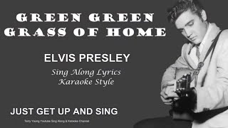 Elvis Presley Green Green Grass Of Home Sing Along Lyrics [upl. by Nizam]