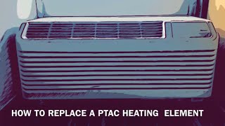 How to replace a Heating Element on a Amana PTAC Unit [upl. by Hurst899]