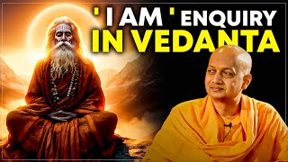 I Am Enquiry in Vedanta Swami Sarvapriyananda Explained Simply [upl. by Yllod263]