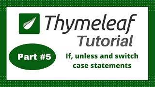 Thymeleaf Tutorial 5  Conditionals if unless and switch case [upl. by Norwood]