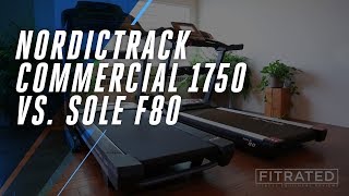 NordicTrack Commercial 1750 vs Sole F80 Which Treadmill Suits Your Needs [upl. by Anenahs]