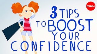 3 tips to boost your confidence  TEDEd [upl. by Tamara]