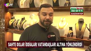 Sahte Dolar İddiaları Gaziantepli Vatandaşları Tedirgin Etti… [upl. by Arrat]