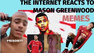 MASON GREENWOODS OVER  THE INTERNET REACTS  MEMES [upl. by Royall]