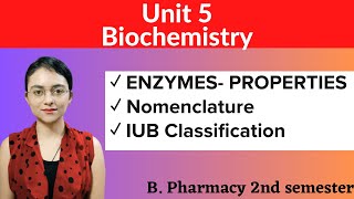 ENZYMES Properties  Nomenclature  IUB Classification  Biochemistry Unit 5  B pharma 2nd sem [upl. by Lankton]