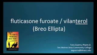 CC How to Pronounce fluticasone furoate  vilanterol Breo Ellipta Backbuilding Pharmacology [upl. by Shannan]