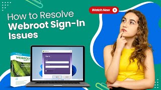 How to Resolve Webroot Sign In Issues  Antivirus Tales [upl. by Eirellav832]