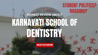 The SHOCKING Truth About Karnavati School of Dentistry Exposed  Honest Review 2025 [upl. by Nitsa]