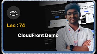 Lec  74  CloudFront Demo [upl. by Nadual]