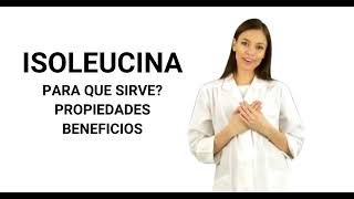 LIsoleucina isoleucina para que sirve isoleucina propiedades y beneficios [upl. by Yellehs608]