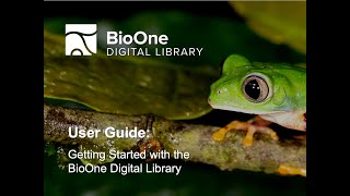 User Guide Getting Started with the BioOne Digital Library [upl. by Hook131]