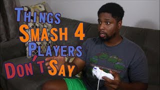 Things SMASH 4 Players DONT Say 5 [upl. by Ellerrad712]