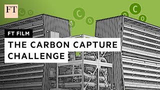 Carbon capture the hopes challenges and controversies  FT Film [upl. by Evreh831]