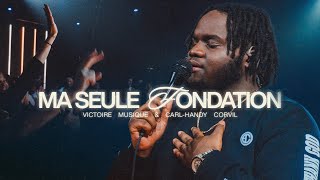 MA SEULE FONDATION Firm Fondation LIVE  Victoire Musique feat Carl Handy Corvil [upl. by Nnayhs]