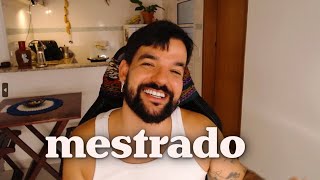 ESTOU FAZENDO MESTRADO [upl. by Rabkin512]