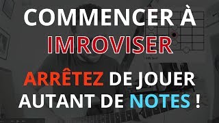 IMPROVISER A LA GUITARE  comment bien débuter [upl. by Sim]