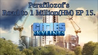 Cities Skylines Road to 1 MillionHM EP 15 High density expansion and 25400 pop [upl. by Ninos]