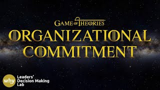 Organizational Commitment Game of Theories 40 Updated [upl. by Lehcir]