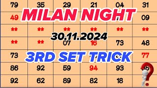 MILAN NIGHT 2 SET amp 3RD SET TRICK 30112024  MILAN NIGHT OPEN JODI CLOSE [upl. by Crisey]