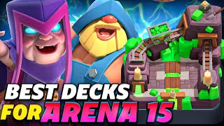 TOP 3 BEST DECKS for ARENA 15  Clash Royale August 2024 [upl. by Lashondra399]