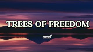 Trees of freedom lyrics video muad Lyrics video [upl. by Dyson92]