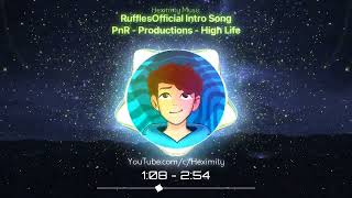 RufflesOfficial Intro Song  PnR  Productions  High Life  No Edit  Heximity Music [upl. by Ohare464]