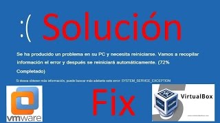 Error Virtual Box VMware Emuladores SYSTEM SERVICE EXCEPTION [upl. by Girardo]