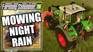 Farming Simulator 25 – Nighttime Rain Gameplay  Mowing Contract [upl. by Quinta308]