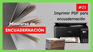 Curso encuadernación 📚 fácil 01 Imprimir libro en PDF para coser por cuadernillos paso a paso [upl. by Othilie613]