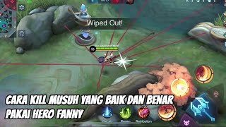 Tutorial Hero Fanny Pemula  Cara ngekill Musuh baik dan benar pakai fanny [upl. by Ahsehat]