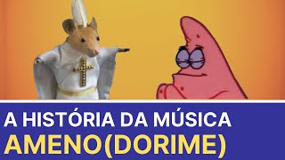 A História da Música Ameno DORIME [upl. by Anneirb466]