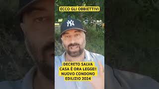 DECRETO SALVA CASA È LEGGE Gli obiettivi del cd condono edilizio 2024 foryou news casa condono [upl. by Cherie]