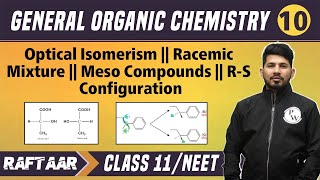 GOC 10  Optical Isomerism  Racemic Mixture  Meso Compounds  Class 11NEET  RAFTAAR [upl. by Ynned]