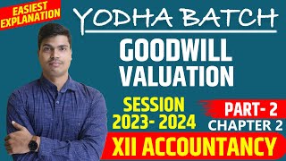 Goodwill Nature amp Valuation Part 2  class 12 Accounts Yodha Batch session 2023 24 Past Adjustment [upl. by Beauchamp]